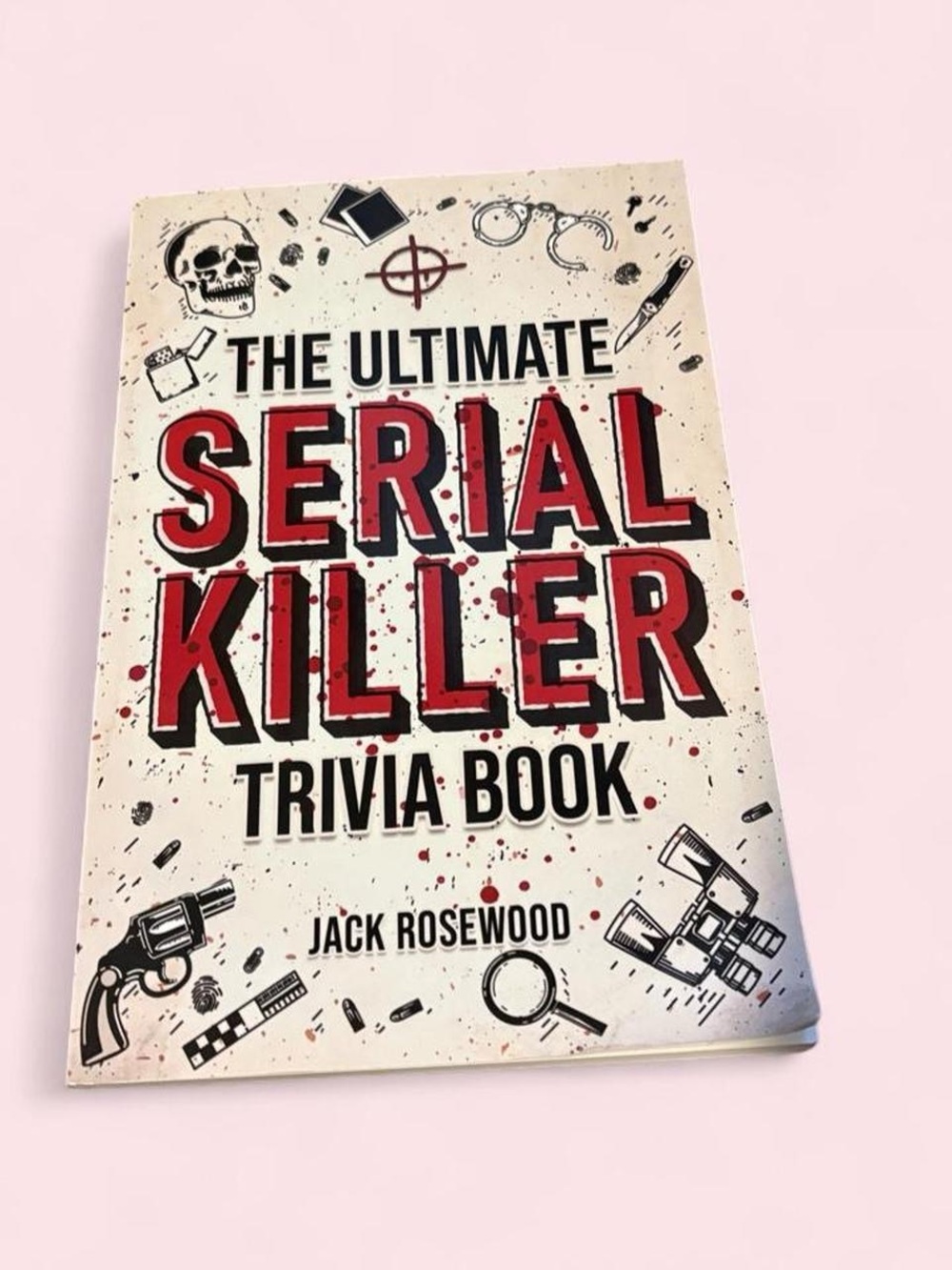 The Ultimate Serial Killer Trivia Book - White & Red